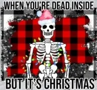 Dead Inside But It's Christmas