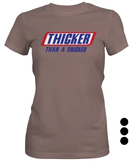 Thicker Than A Snicker Woman's Fitted T-shirt