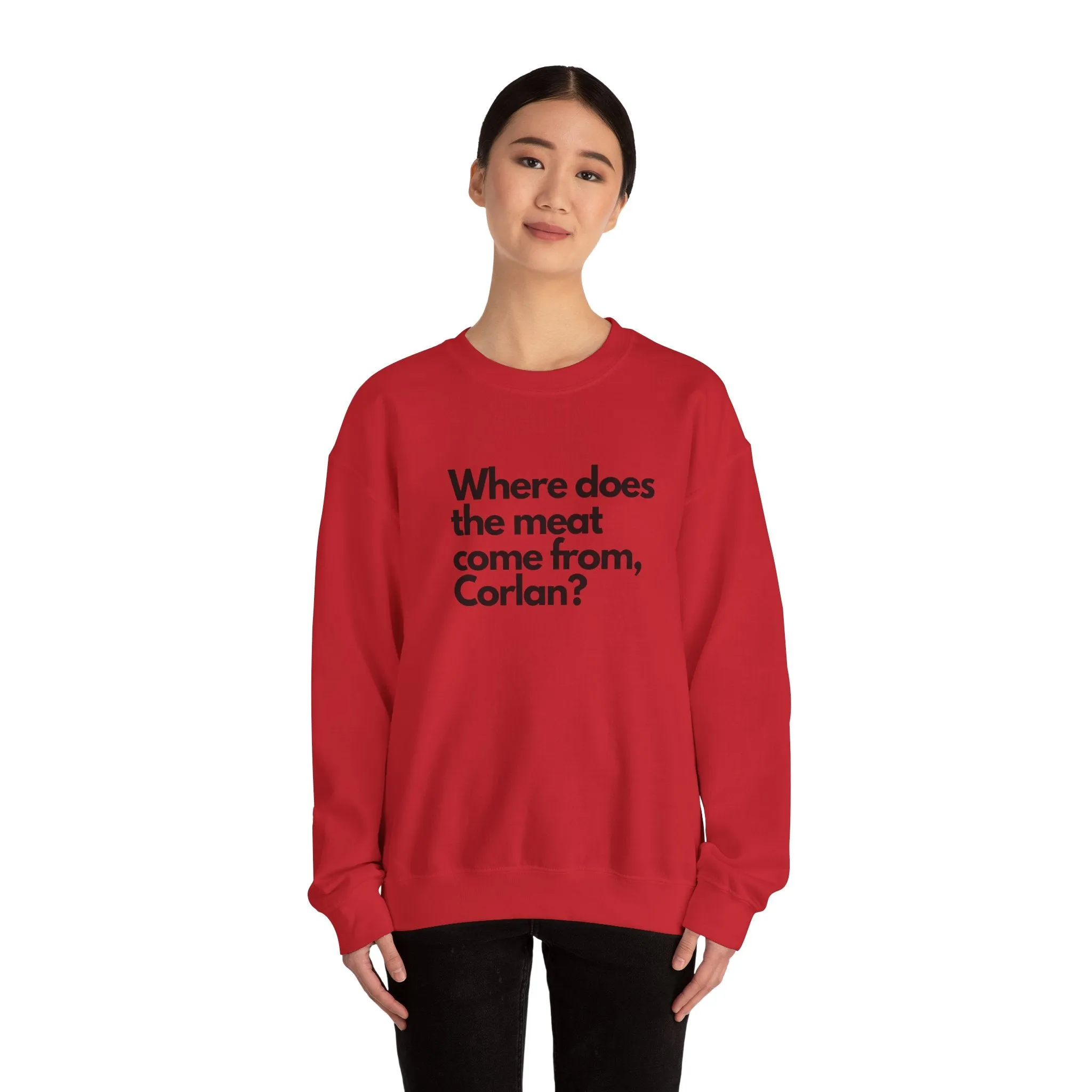 Where does the meat come from, Corlan? - Unisex Heavy Blend™ Crewneck Sweatshirt