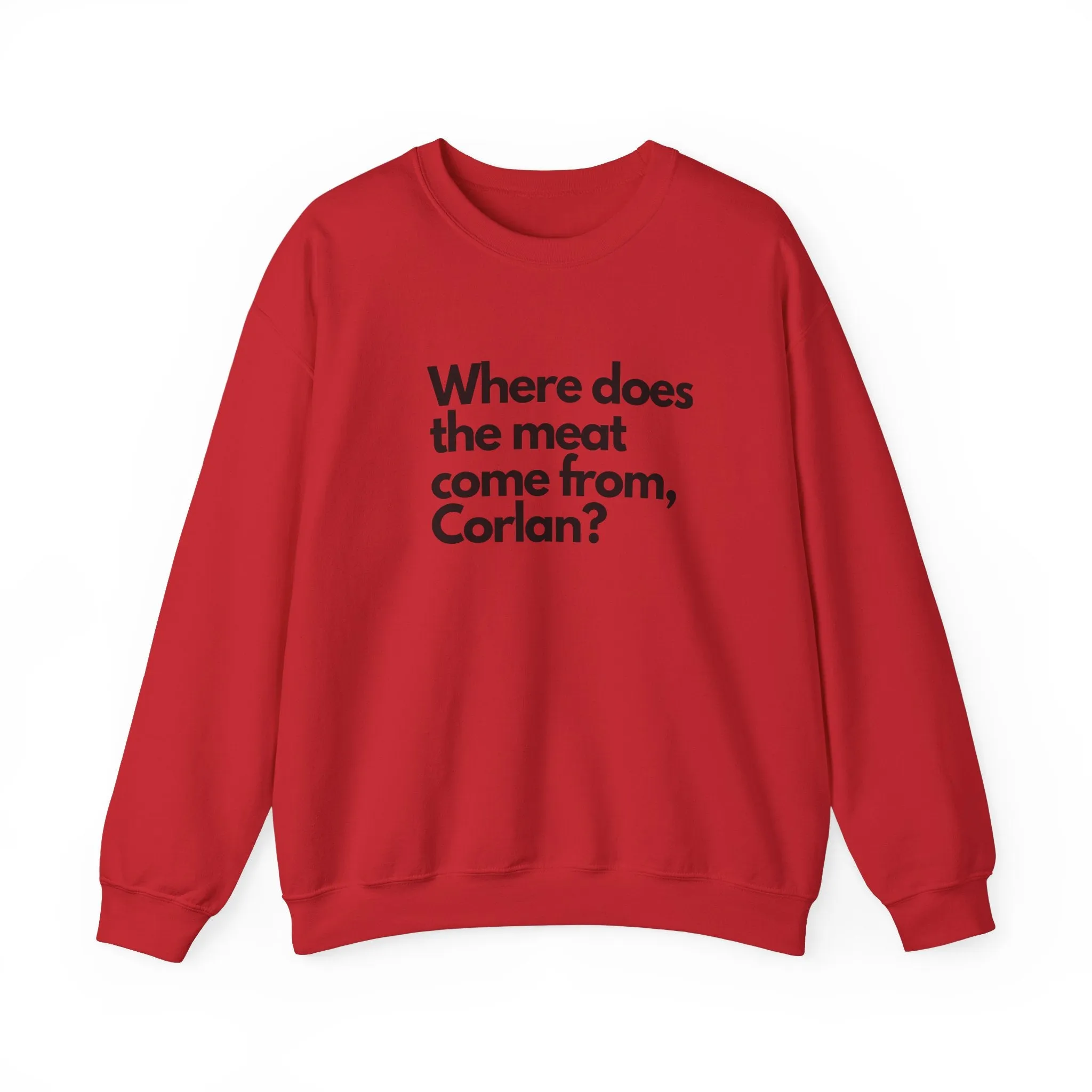 Where does the meat come from, Corlan? - Unisex Heavy Blend™ Crewneck Sweatshirt