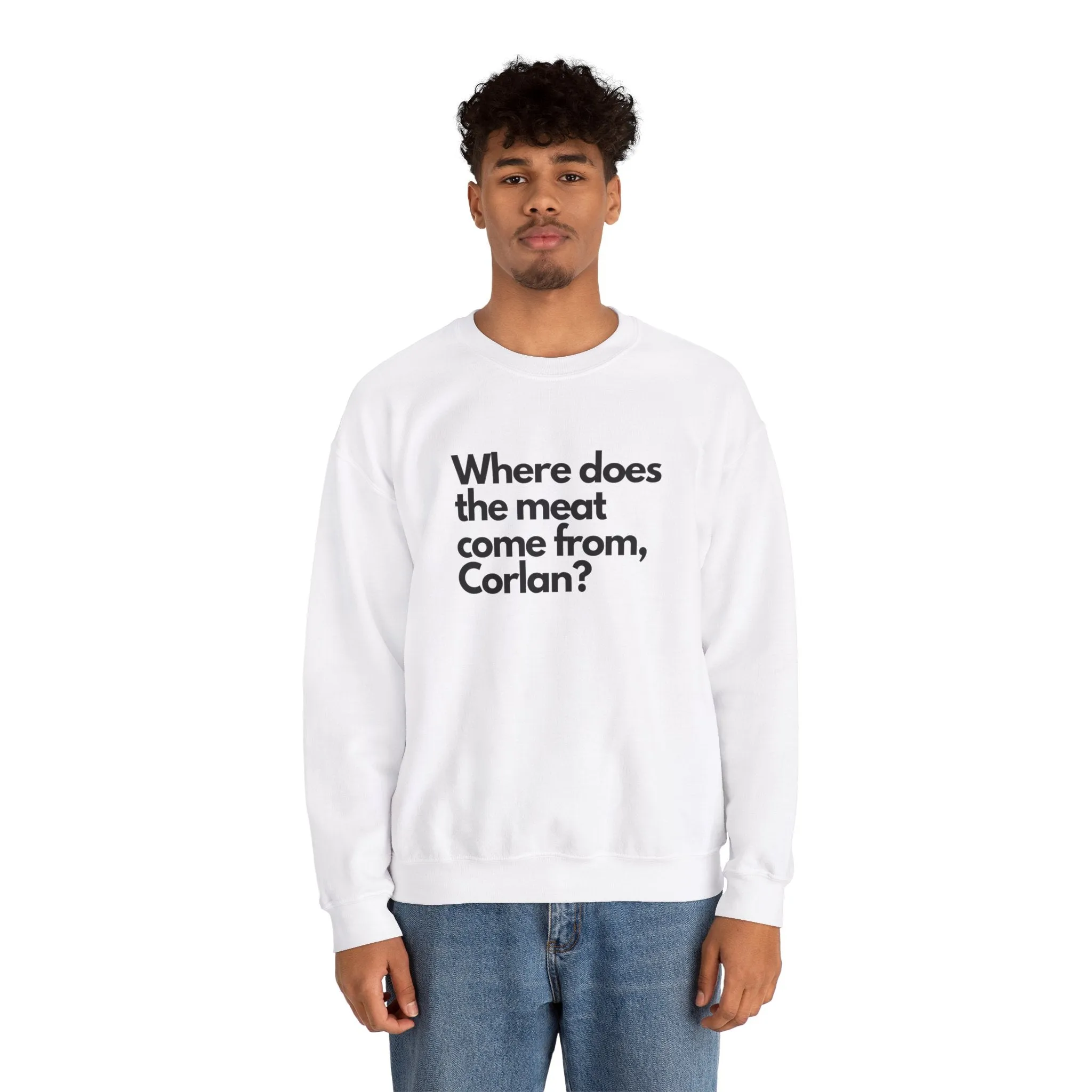 Where does the meat come from, Corlan? - Unisex Heavy Blend™ Crewneck Sweatshirt