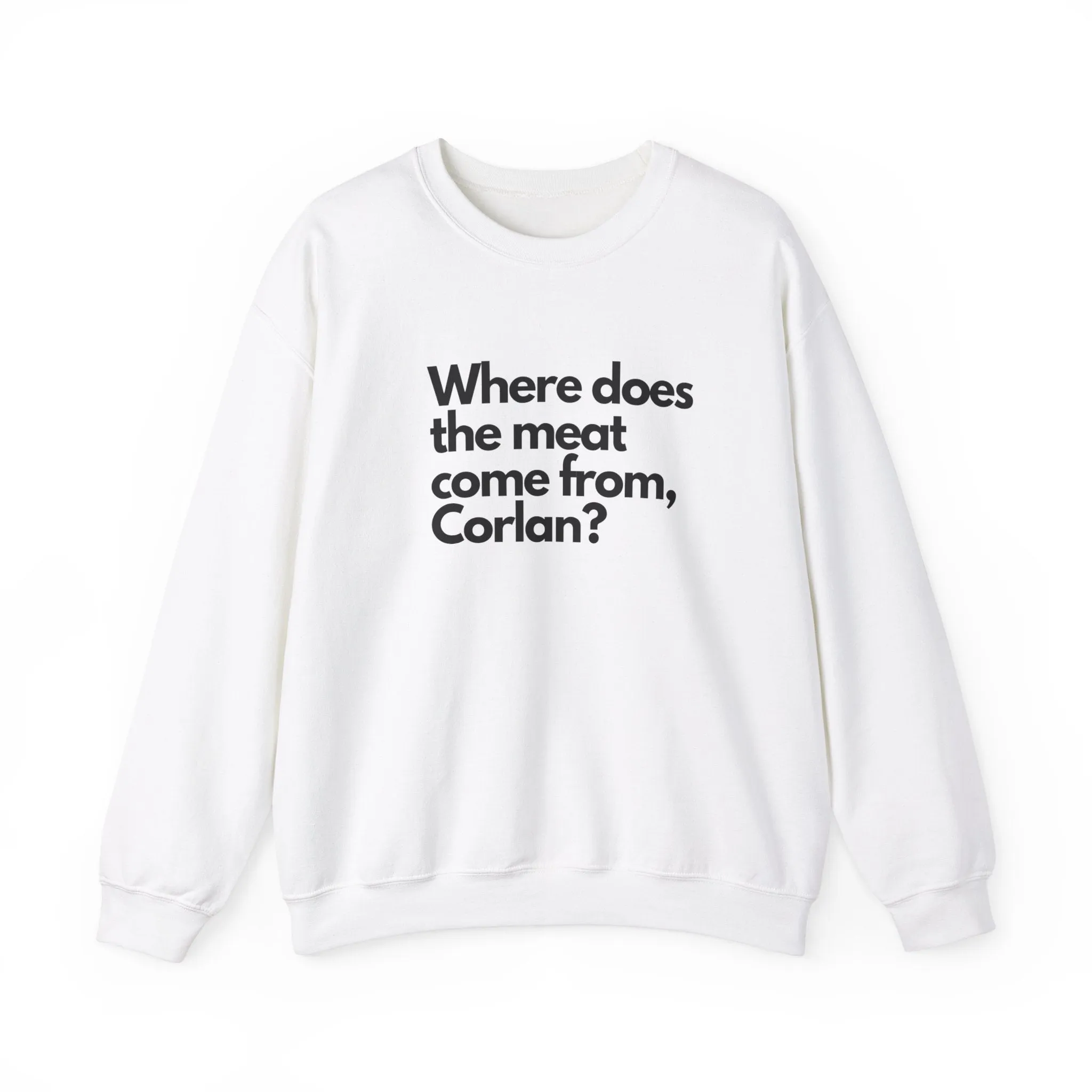 Where does the meat come from, Corlan? - Unisex Heavy Blend™ Crewneck Sweatshirt