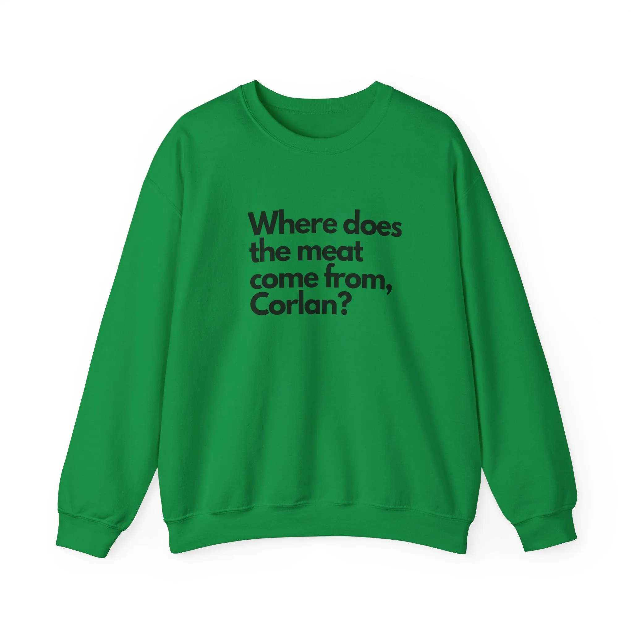 Where does the meat come from, Corlan? - Unisex Heavy Blend™ Crewneck Sweatshirt